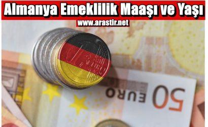 Almanya Emeklilik Maaşı Ne Kadar? Emekli Yaşı Nedir?