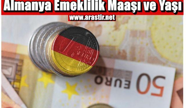Almanya Emeklilik Maaşı Ne Kadar? Emekli Yaşı Nedir?