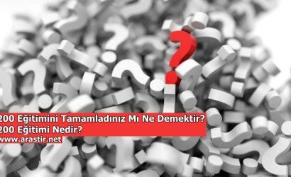 200 Eğitimini Tamamladınız Mı Ne Demektir? 200 Eğitimi Nedir?