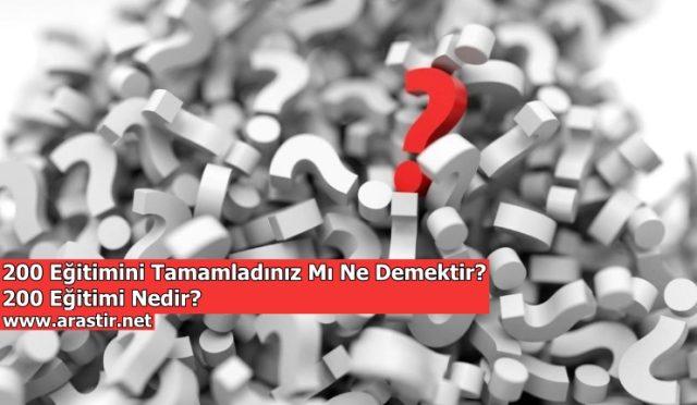 200 Eğitimini Tamamladınız Mı Ne Demektir? 200 Eğitimi Nedir?
