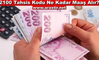 2100 Tahsis Kodu Ne Kadar Maaş Alır?