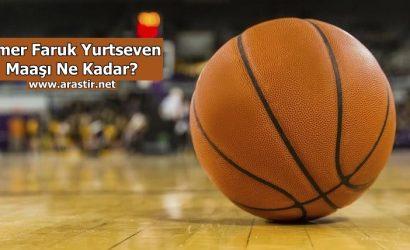 Ömer Faruk Yurtseven Maaşı Ne Kadar?