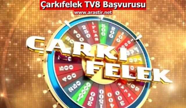 Çarkıfelek Başvuru Formu - TV8 Başvurusu