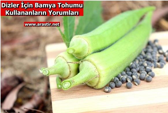 Dizler İçin Bamya Tohumu Kullananların Yorumları (Diz Ağrıları İçin) 2024