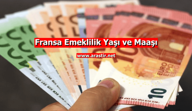 Fransa Emeklilik Yaşı Nedir? Maaşı Ne Kadar? 2024