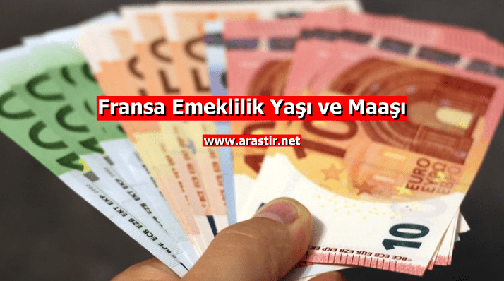 Fransa Emeklilik Yaşı Nedir? Maaşı Ne Kadar? 2024
