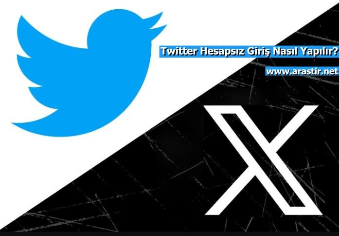 Twitter Hesapsız Giriş Nasıl Yapılır? Twitter Hesapsız Dolaşma