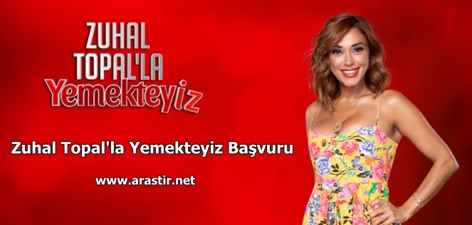 Zuhal Topal’la Yemekteyiz Başvurusu – Başvuru Formu ve Şartları 2024