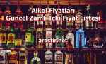 Alkol Fiyatları – Güncel Zamlı İçki Fiyat Listesi