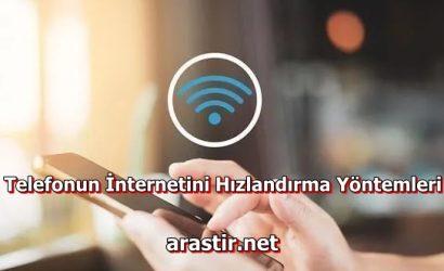 Telefonun İnternetini Hızlandırma Yöntemleri