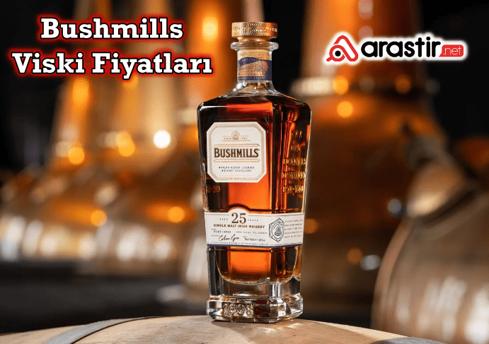 Bushmills Viski Fiyatları – 70’lik 100’lük Fiyat Listesi 2025