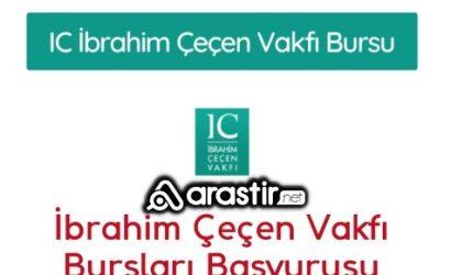 İbrahim Çeçen Vakfı Burs Başvurusu