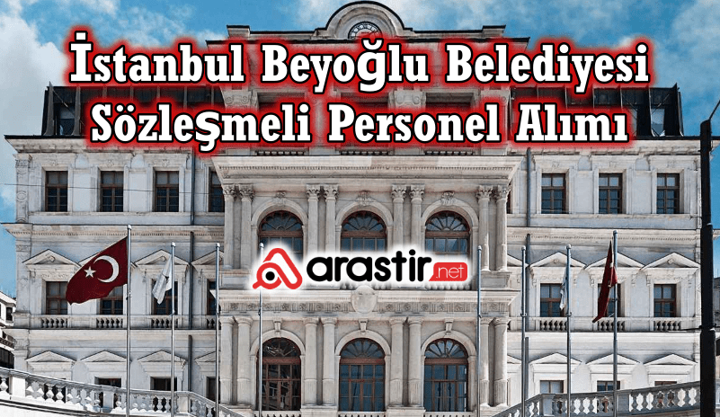 İstanbul Beyoğlu Belediyesi Sözleşmeli Personel Alım Başvurusu 2025