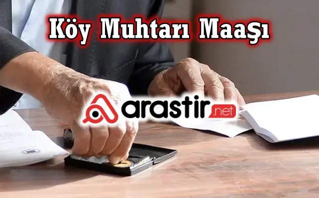Köy Muhtarı Maaşı – Ne Kadar Kazanıyorlar? 2025